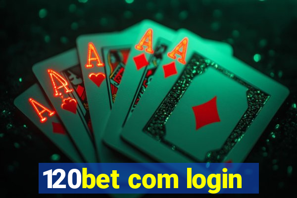 120bet com login